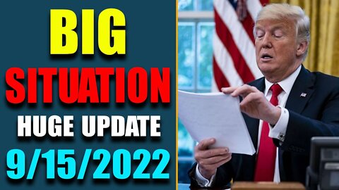 BIG SITUATION OF TODAY VIA JUDY BYINGTON & RESTORED REPUBLIC UPDATE AS OF SEP 15, 2022 - TRUMP NEWS