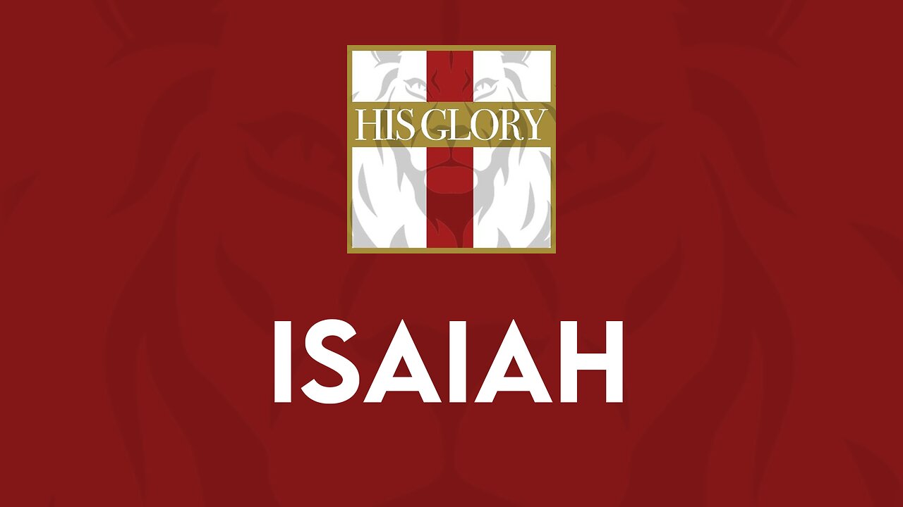 His Glory Bible Studies - Isaiah 33-36