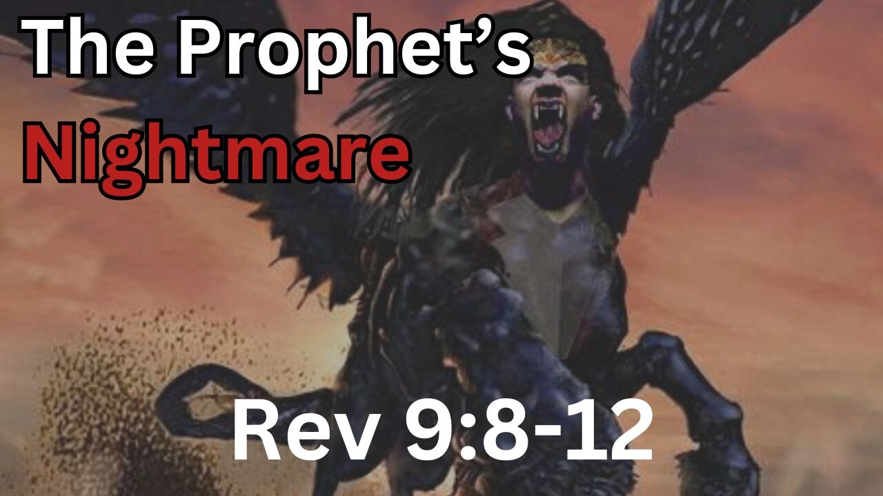 The Prophet's Nightmare, Rev 9:8-12