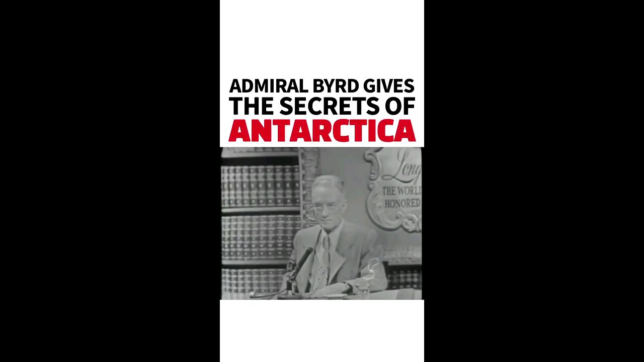 Admiral Richard Byrd - The secrets of antarctica