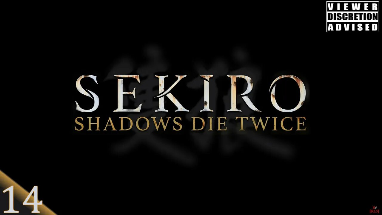 [RLS] Sekiro: Shadows Die Twice #14