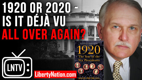 1920 or 2020 - Is it Déjà Vu All Over Again? – LNTV