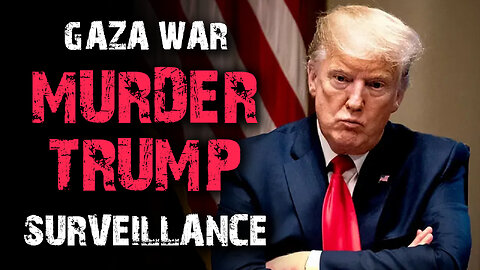 Gaza War, Murder Trump & Surveillance 04/29/2024