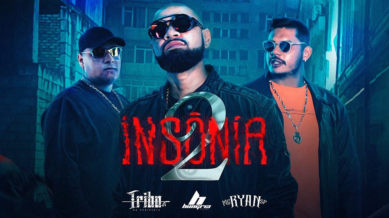 Insônia 2 - Tribo da Periferia, Hungria Hip Hop & MC Ryan SP