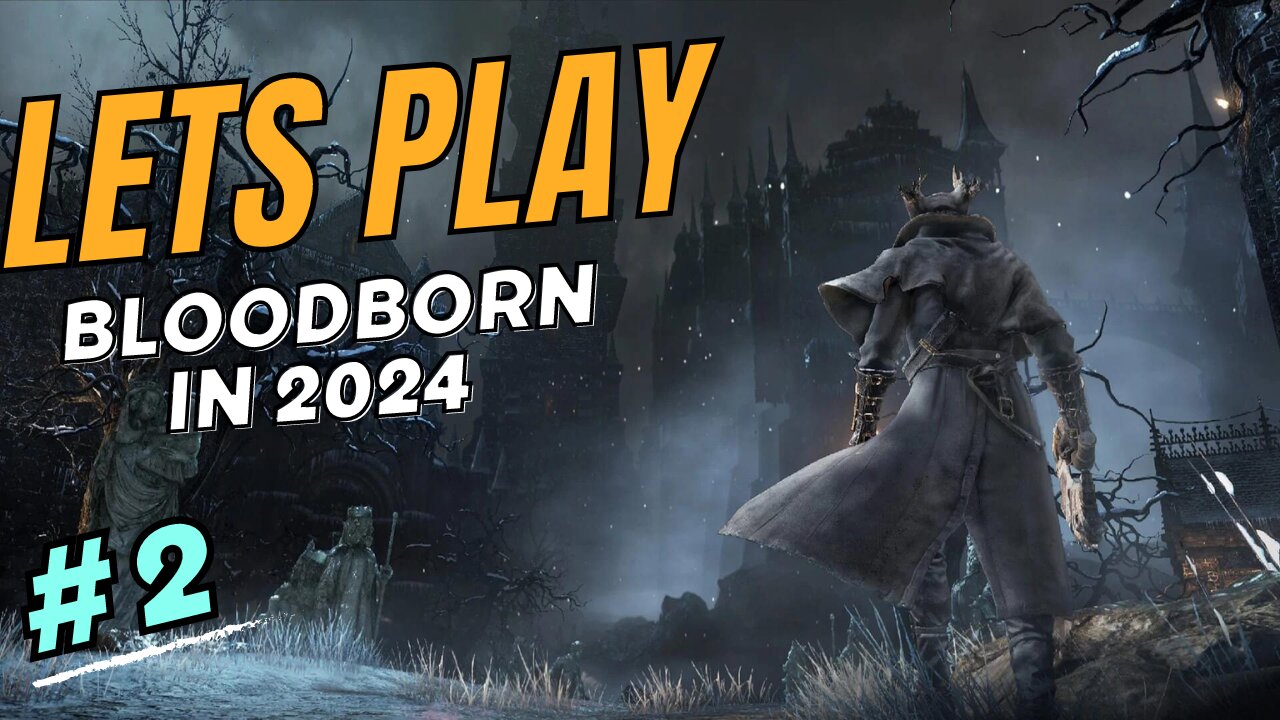 Bloodborne Part 2: Unveiling the Secrets of Yharnam