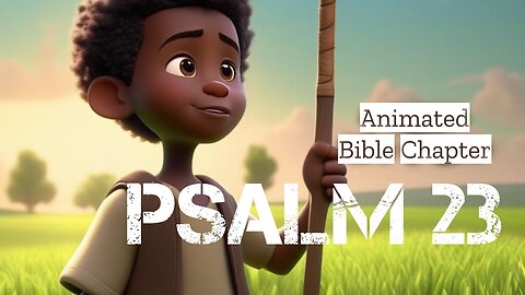 "Psalm 23" Animated: Discover the Shepherd's Path in Vivid Detail