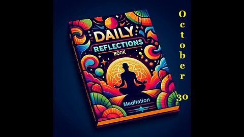 Daily Reflections Meditation Book – October 30 – Alcoholics Anonymous - Read Along –Sober Recovery