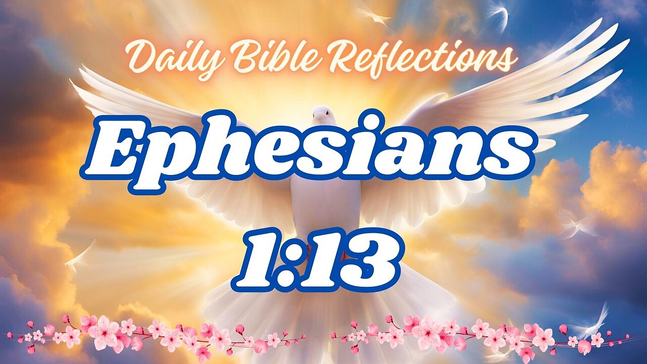 Sealed with the Holy Spirit - Bible Reflection and Prayer - Ephesians 1:13