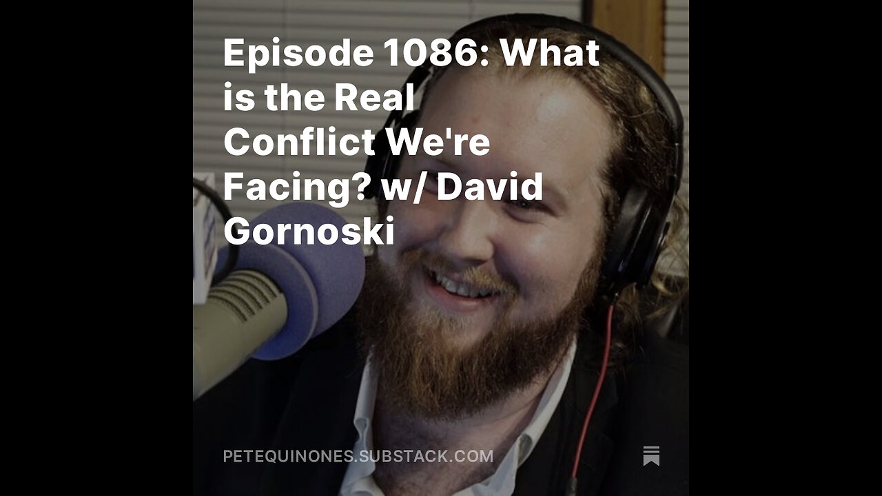 Episode 1086: What is the Real Conflict We're Facing? w/ David Gornoski