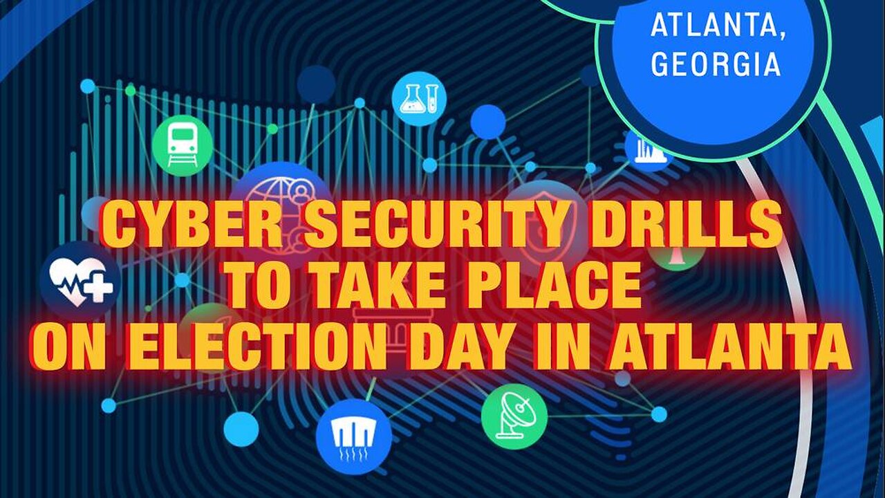 WARNING! Cyber Security Drills To Take Place On Election Day In Atlanta