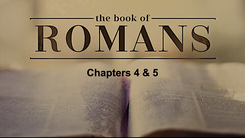 023 Romans 4 & 5