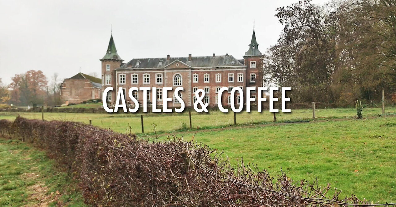 Castles & Coffee In Belgium (2018)