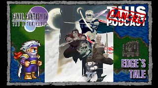 CTP Gaming: Final Fantasy IV The After Years - Edge's Tale!