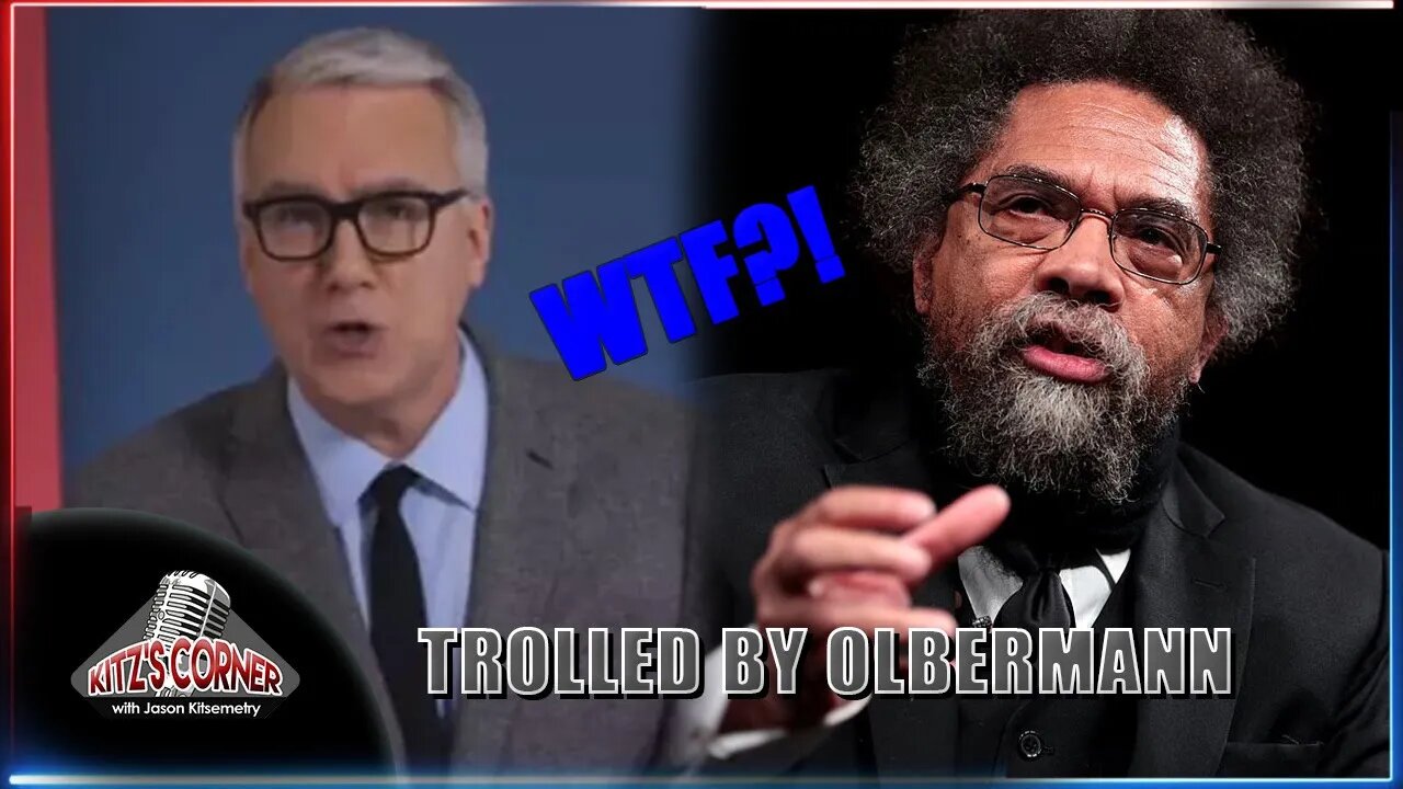 Keith Olbermann's Dumb Attack On Cornel West for Ukraine Post