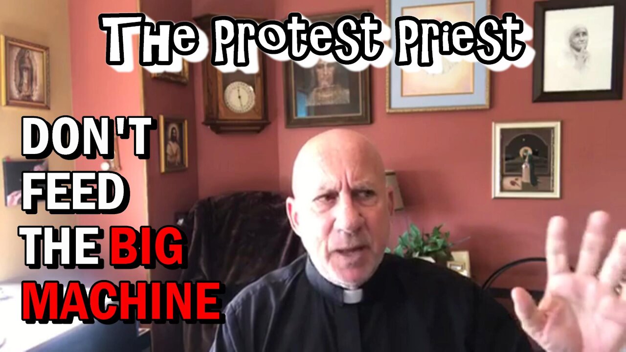 Don't Feed the Big Machine Corporate Pro-Life | The Protest Priest