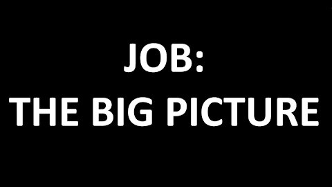 Bible Study - Job: The Big Picture