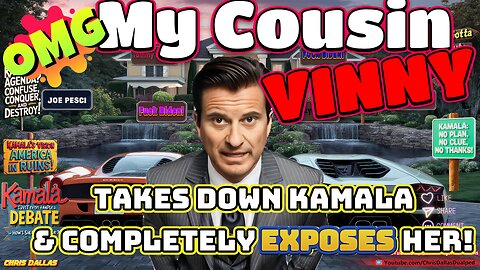 OMG! My Cousin Vinny Takes Down Kamala & Completely Exposes Her! You're In For A Ride Of Your Life!