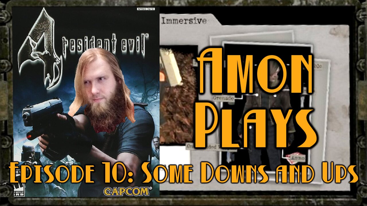 Amon Plays Resident Evil 4: Some Downs and Ups