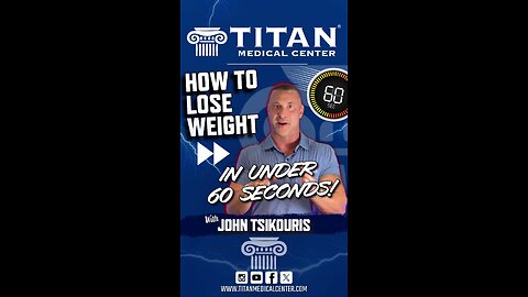 60 Seconds #TitanMedical Series: How To Lose Weight with John Tsikouris