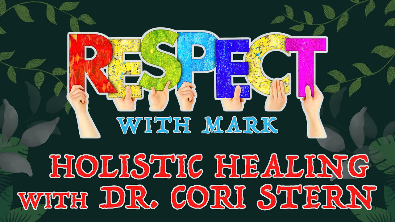 R-E-S-P-E-C-T: A Holistic Healing Round-table w/ Dr. Cori Stern