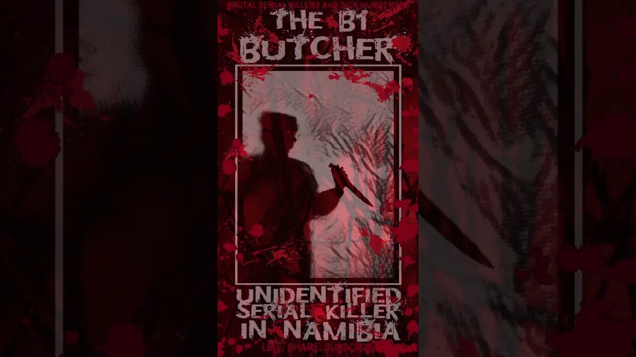 The B1 Butcher, An Unidentified Serial Killer in Namibia