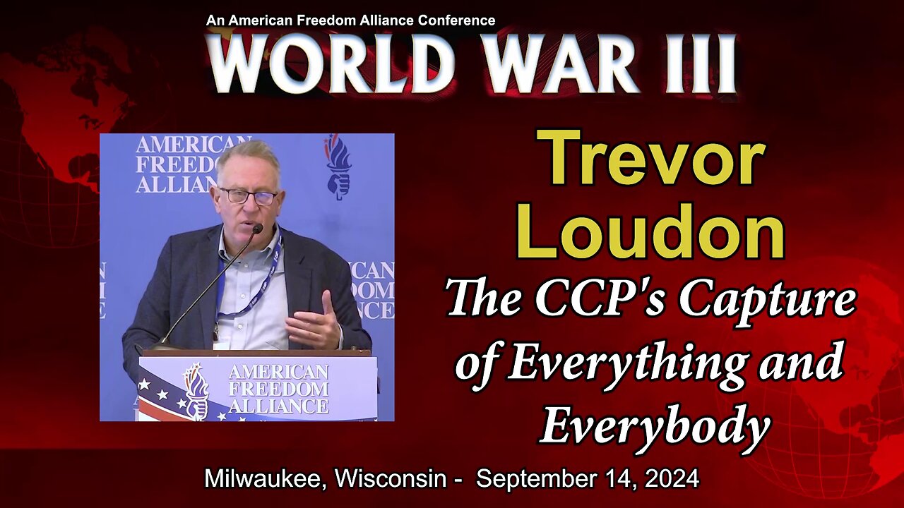 Trevor Loudon: The CCP's Capture of Everything and Everybody