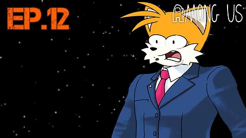 TailslyMoxPlays Among Us[Ep.12]the dumber ace lawyer