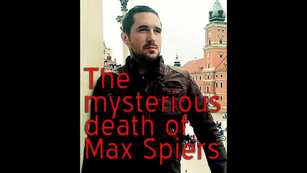 (2016) UK Conspiracy theorist Max Spiers was "about to reveal details of a BLACK MAGIC RING" before death in Poland