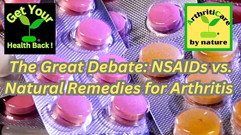 The Great Debate: NSAIDs vs. Natural Remedies for Arthritis - ArhritiCare
