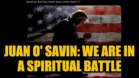 JUAN O SAVIN - We Are In A Spiritual Battle - 10-30-24.