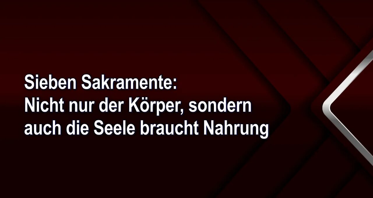 Sieben Sakramente: Nicht nur der Körper, sondern auch die Seele