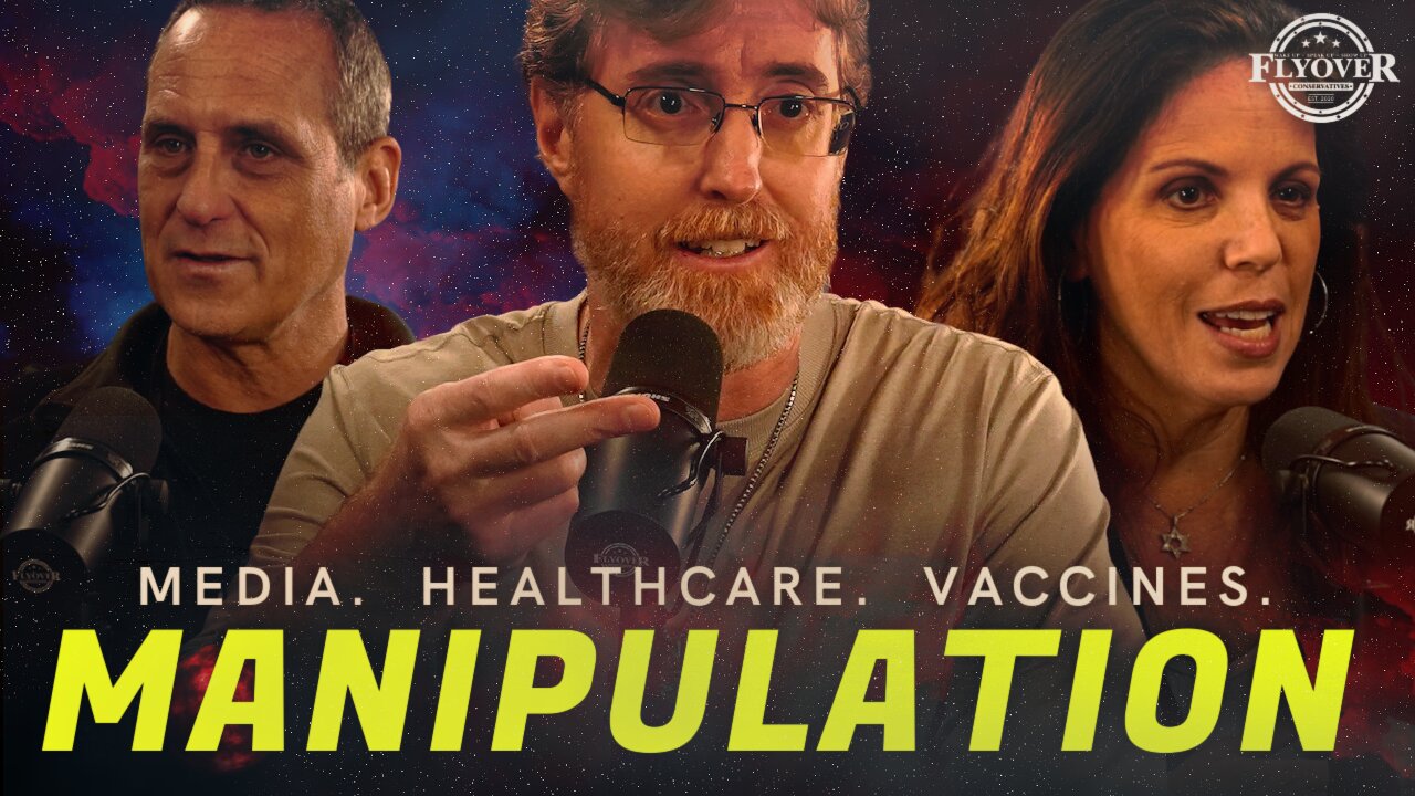 MEDIA. HEALTHCARE. VACCINES. MANIPULATION | FLYOVER CONSERVATIVES 10.28.24 3PM EST