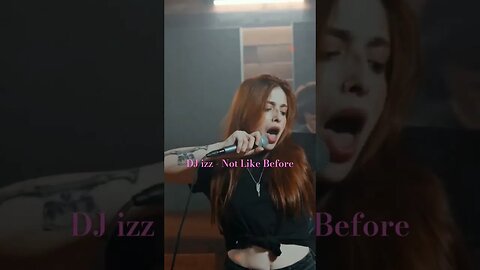 DJ izz - Not Like Before