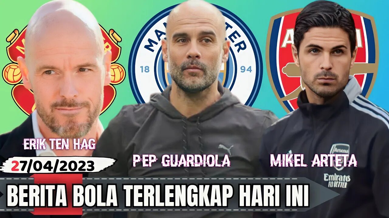 Berita bola hari ini terbaru,| Arsenal Vs Man City, Harry Kane Sita Perhatian Erik Ten Hag