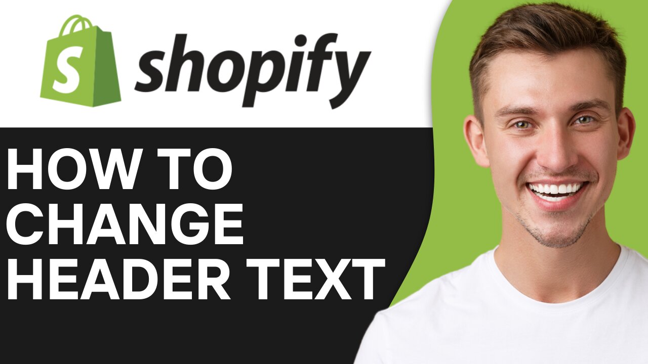 HOW TO CHANGE HEADER TEXT IN SHOPIFY