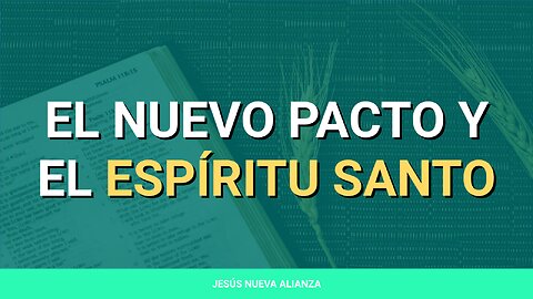 ✝️ El nuevo pacto y el Espíritu Santo | Juan 14:26