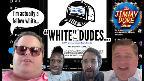 White Dudes for Harris are just a bunch of groovy dudes▮The Jimmy Dore Show