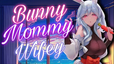 ASMR ROLEPLAY 🐰 Bunny Mommy Wifey Pampers you after a difficult day at work 💕 Monster girl