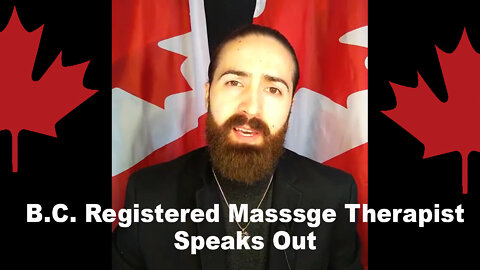 B.C. Registered Massage Therpist Speaks Out