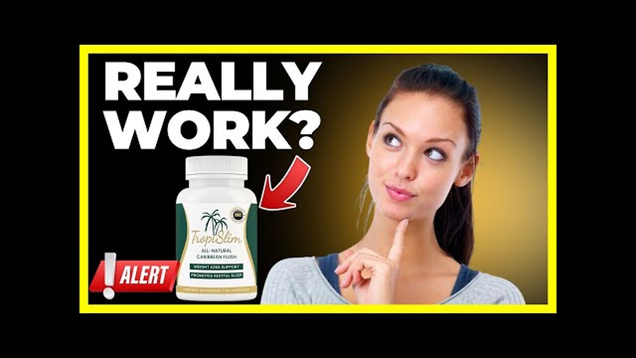 TROPISLIM 2023 ((⚠️ THE TRUTH! ⚠️)) Order TropiSlim Burning Fat - Tropi Slim Reviews Legit Pills