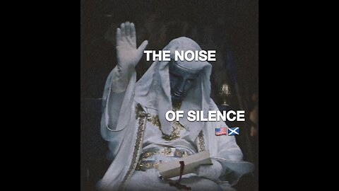 THE NOISE OF SILENCE