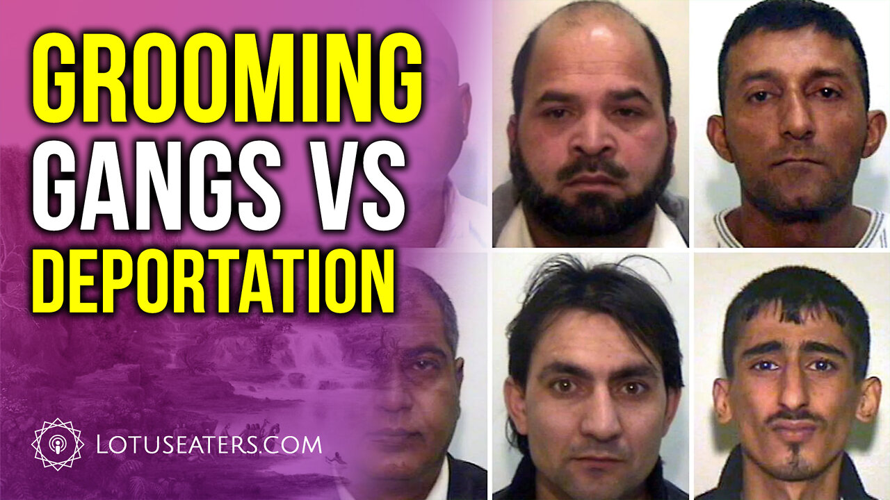 Grooming Gangs vs Deportation