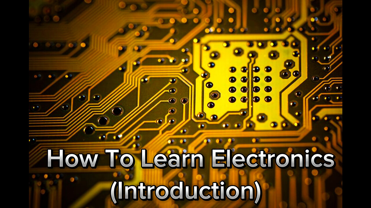 Introduction to Electronics | Learn Electronics complete course | Electronics Engineering course | Basic Electronics lectures | Learn Electronics with practical’s