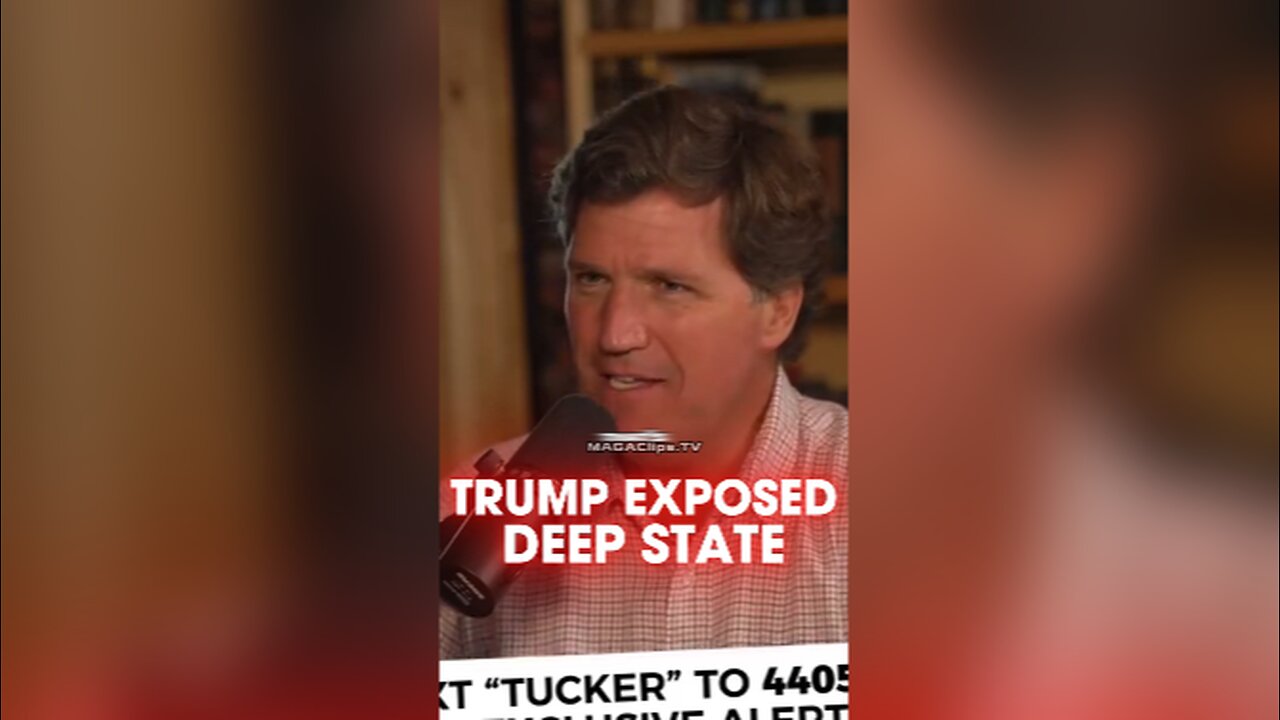 Tucker Carlson: Trump Caused The Deep State To Expose Themselves - 8/13/24