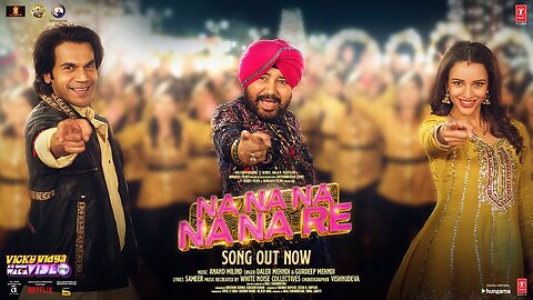 Na Na Na Na Na Re | Rajkummar Rao, Triptii | Daler Mehndi, Gurdeep M | Vicky Vidya Ka Woh Wala Video