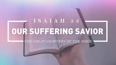 Our Suffering Savior - Isaiah 53