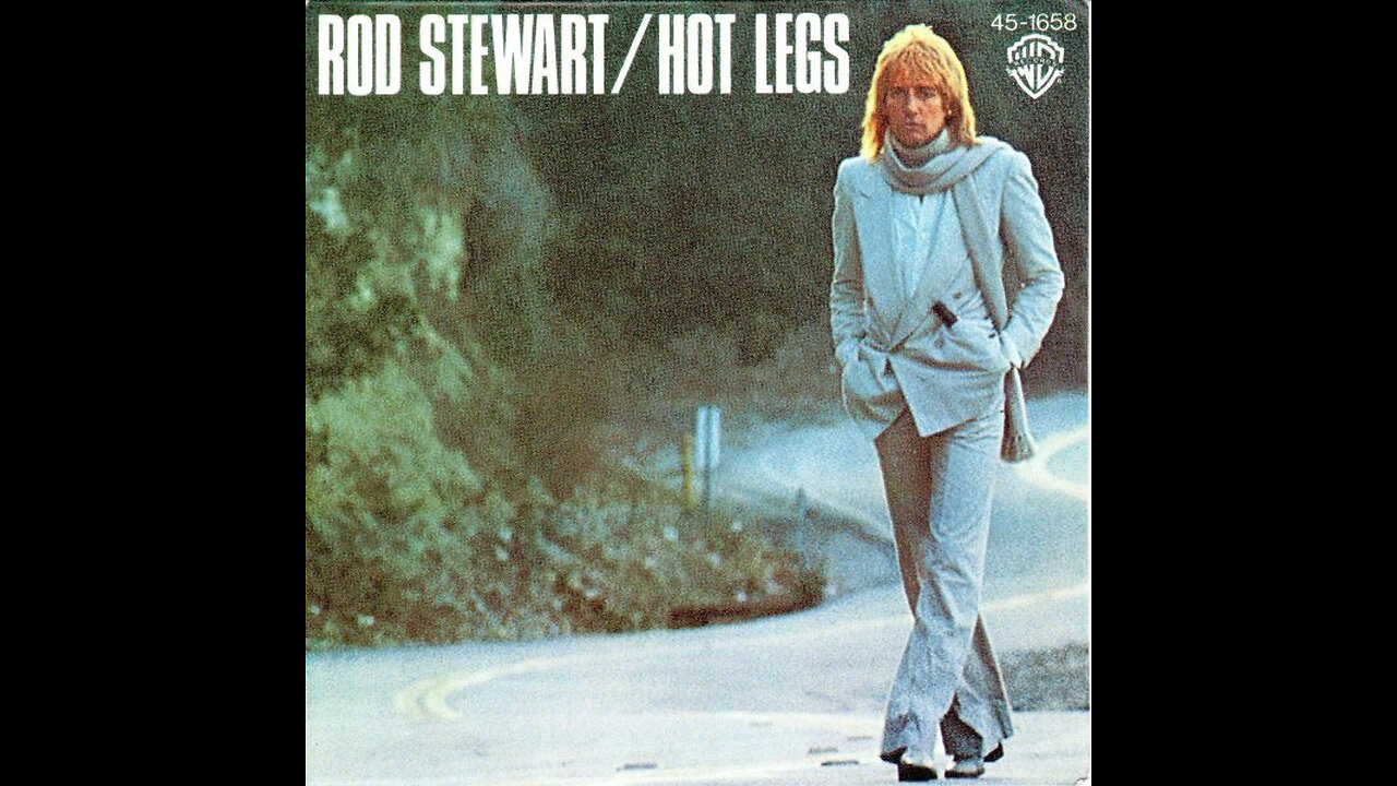 Rod Stewart - Hot Legs