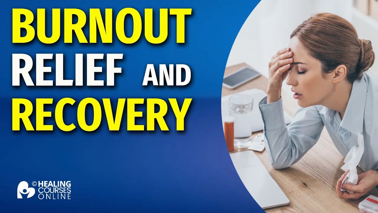 Burnout relief, Healing from Burnout, Fastest Way to Recover from Burnout, Understanding Burnout