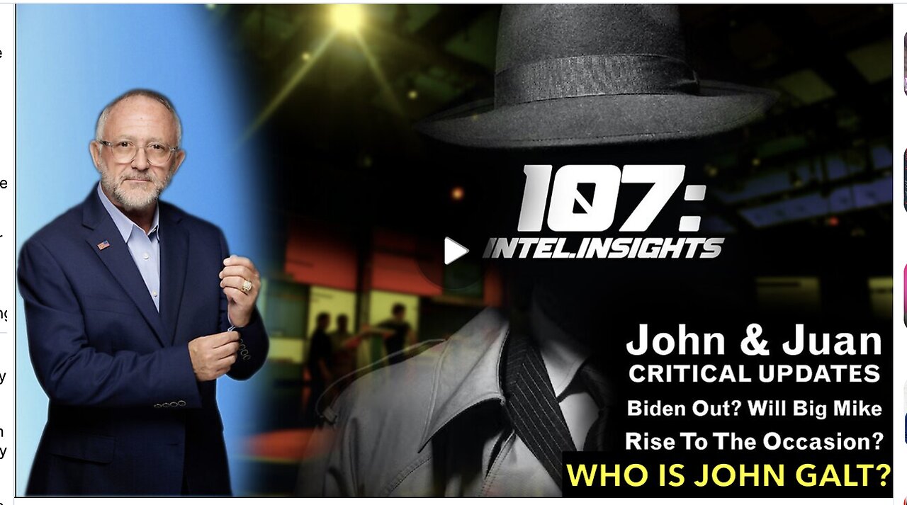 Biden Out? Will Big Mike Rise To The Occasion? | John & Juan – 107 Intel Insights |