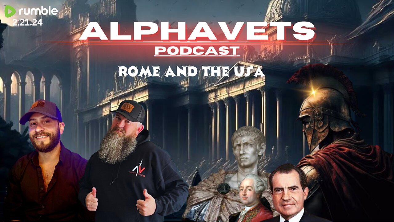 ALPHAVETS ~ 2.21.24 ~ ROMAN EMPIRE AND THE USA